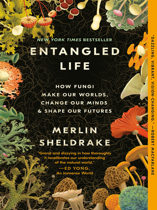 Title details for Entangled Life by Merlin Sheldrake - Wait list